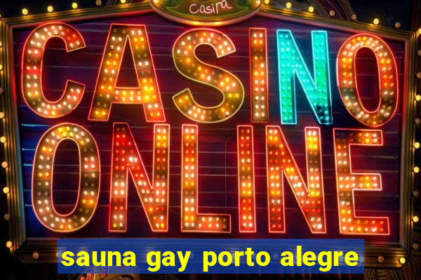 sauna gay porto alegre